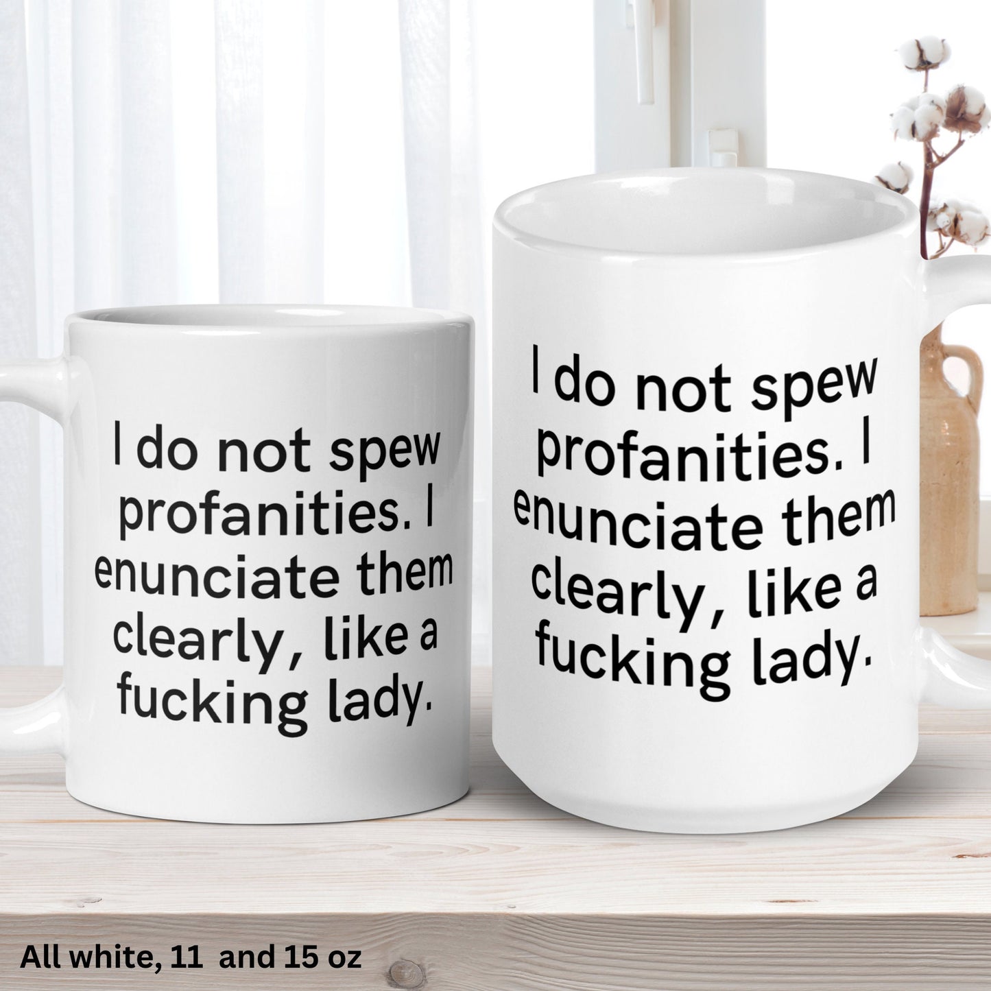 I Do Not Spew Profanities I Enunciate Them Clearly Like A Fucking Lady, Funny Coffee Mug, Sassy Sarcastic Gifts, Profanity Cuss Word - Zehnaria - FUNNY HUMOR - Mugs