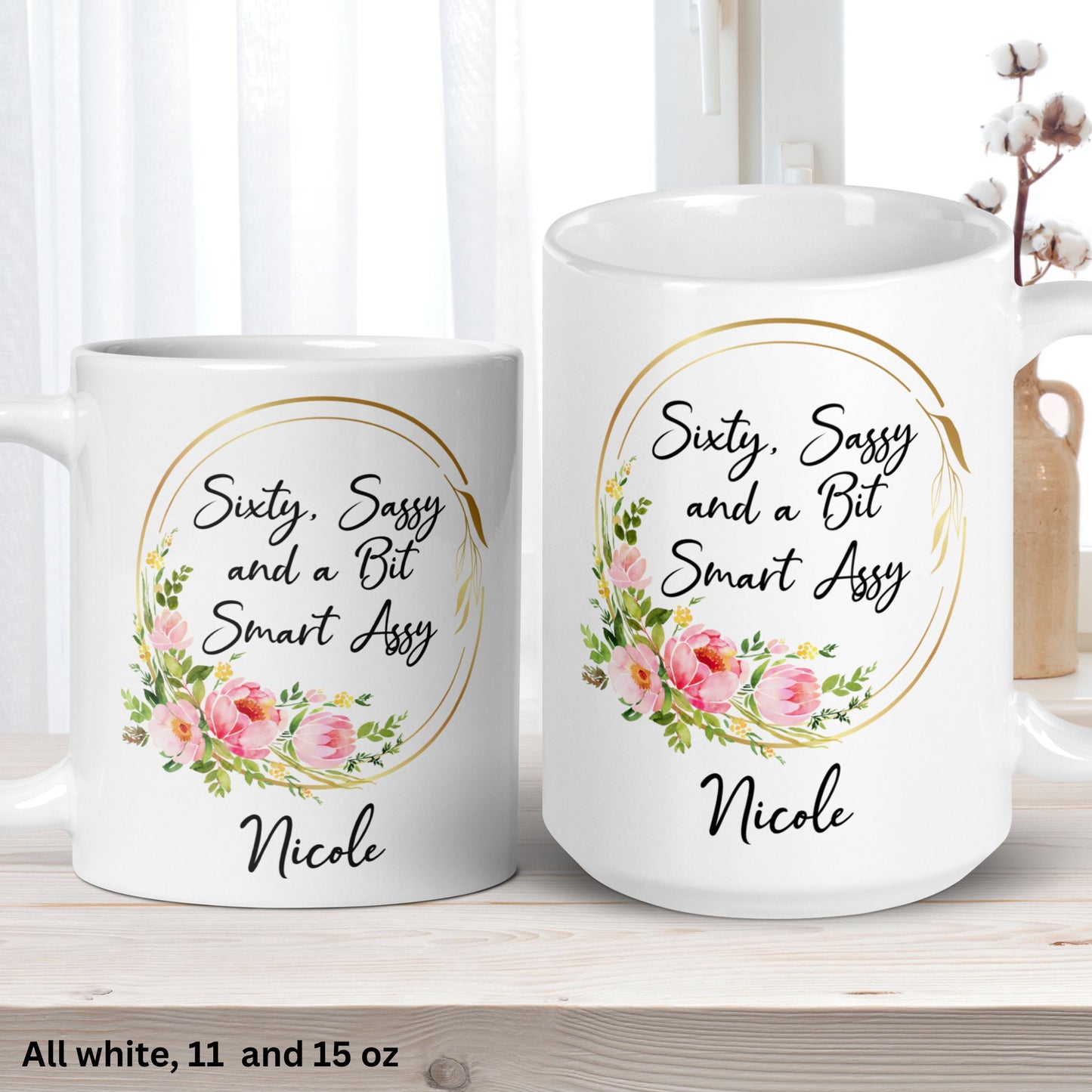 Sixty Sassy and a Bit Smart Assy, Personalized Gift, Sixty Birthday, Happy 60th Birthday Gifts - Zehnaria - BIRTHDAY & ZODIAC - Mugs