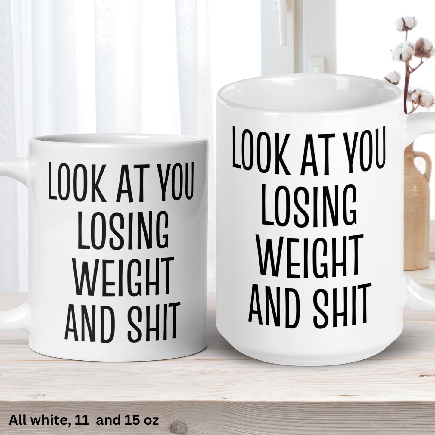 Weight Loss Mug, Inspirational Gifts, Motivational, Look At You Losing Weight & Shit - Zehnaria - FUNNY HUMOR - Mugs