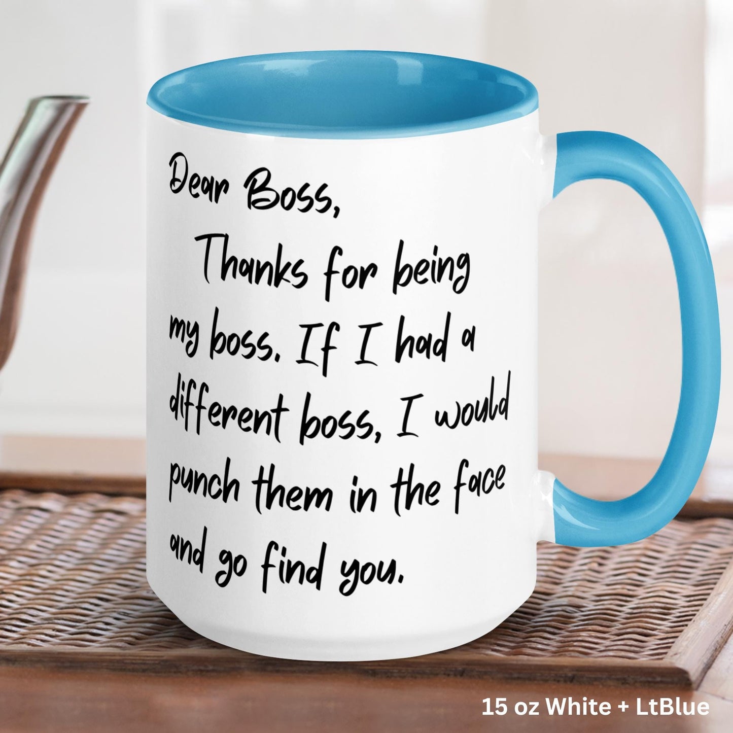 Dear Boss Mug, Sarcastic Mug, Gift for Best Boss Friend, Inspiration Mug - Zehnaria - OFFICE & WORK - Mugs