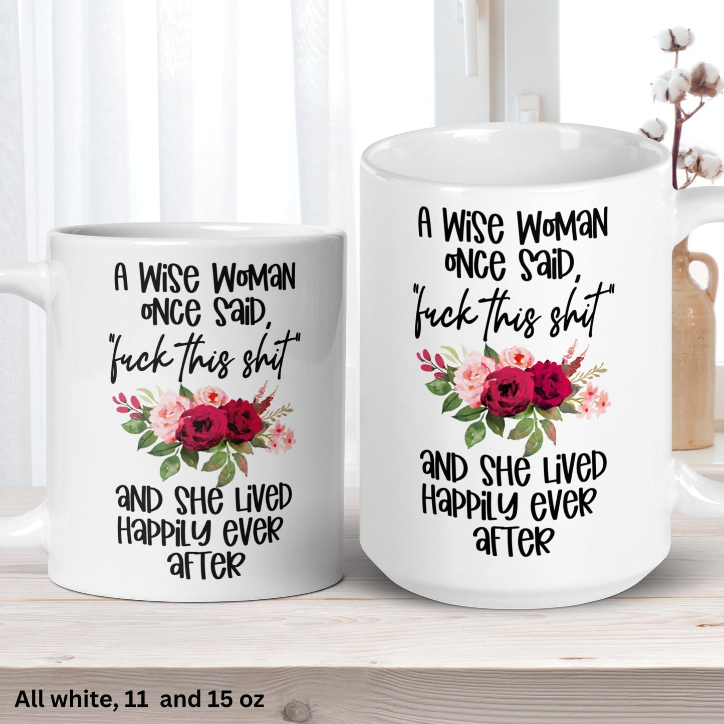 Retirement Gifts, Personalized Gift, Funny Coffee Mug, A Wise Woman Once Said Fuck This Shit - Zehnaria - FAMILY & FRIENDS - Mugs