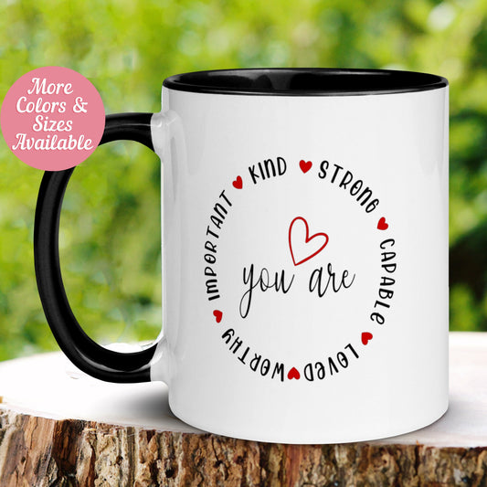 Inspirational Mug, You Are Strong Kind Worthy Loved Capable Important Coffee Cup, Birthday Gift Dad Mom, Gift for Her Him - Zehnaria - INSPIRE & MOTIVE - Mugs