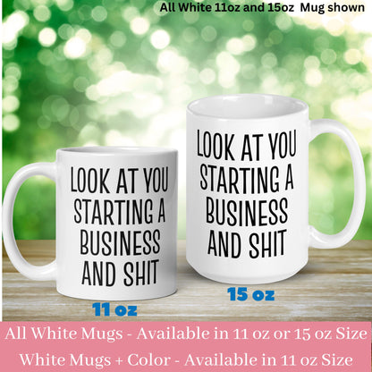 Business Owner Mug, Look At You Starting A Business and Shit, Custom Personalized Mug, Occupation Mug - Zehnaria - CAREER & EDUCATION - Mugs