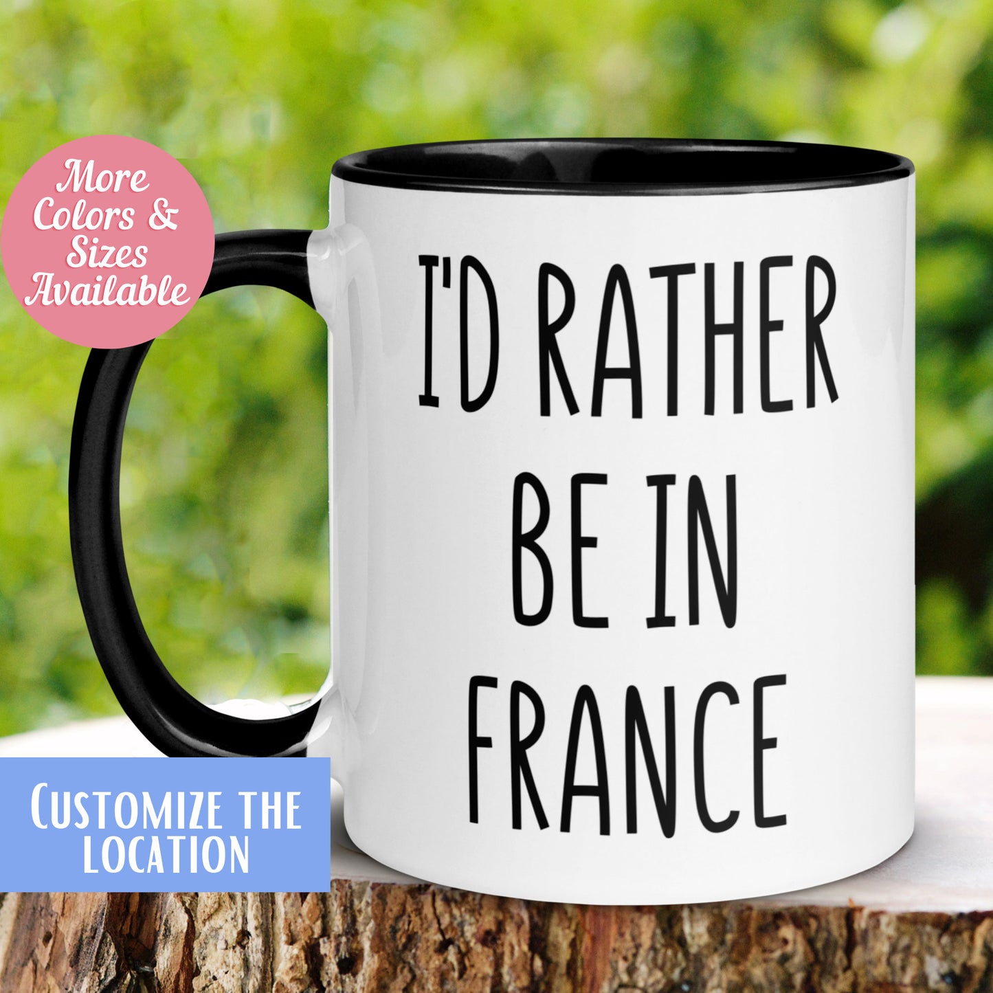 France Mug, I'd Rather Be In France Mug, Paris Europe Travel Mug, Vacation Mug - Zehnaria - HOBBIES & TRAVEL - Mugs