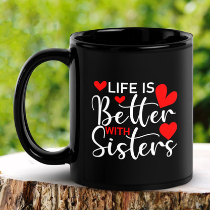 Best Sister Ever Mug, Life is Better with Sisters Mug - Zehnaria - FAMILY & FRIENDS - Mugs