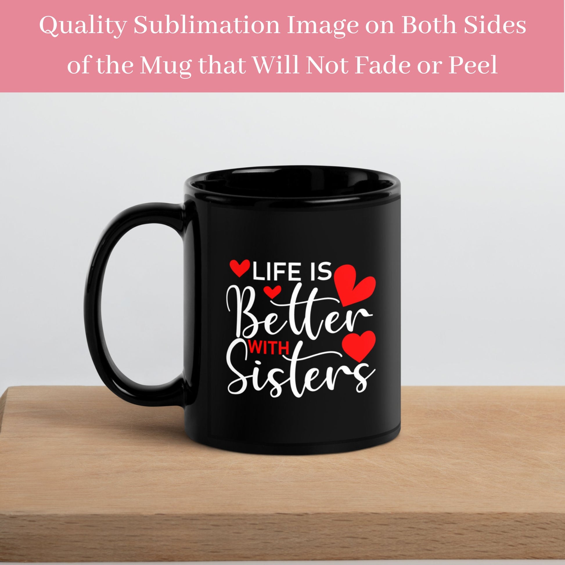 Best Sister Ever Mug, Life is Better with Sisters Mug - Zehnaria - FAMILY & FRIENDS - Mugs