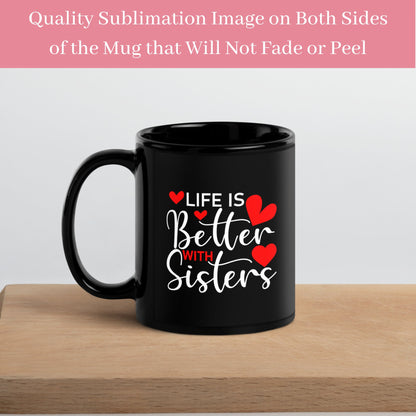 Best Sister Ever Mug, Life is Better with Sisters Mug - Zehnaria - FAMILY & FRIENDS - Mugs