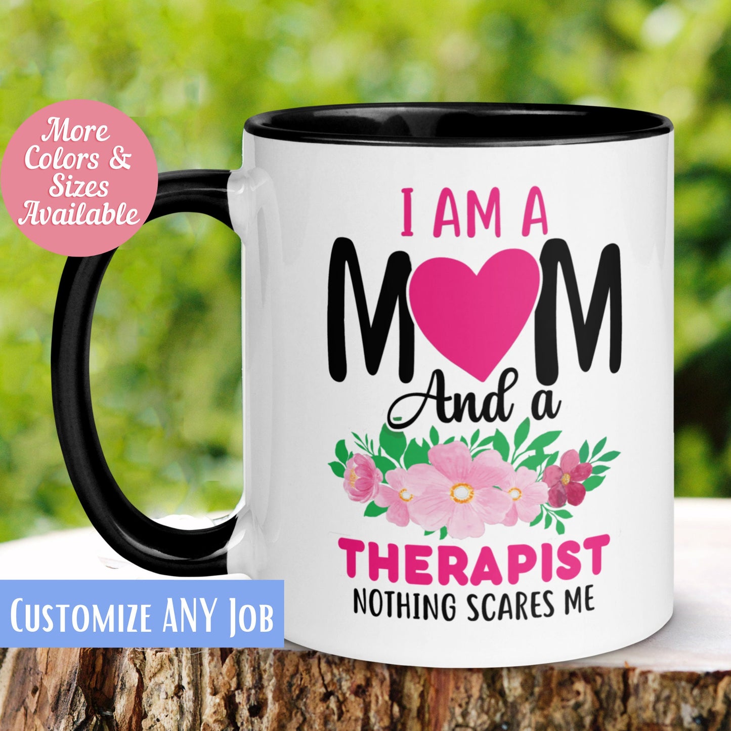 Mom Mug, Therapist Mug, Nothing Scares Me Mug, Personal Custom Mug - Zehnaria - CAREER & EDUCATION - Mugs