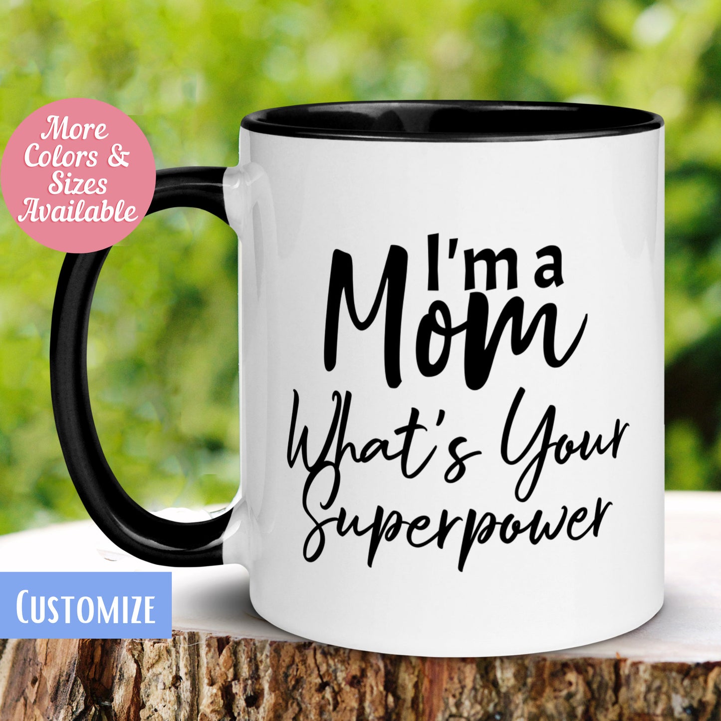 Super Mom Mug, I'm A Mom What's Your Super Power Mug, Gift for Mom, Mothers Day Mug - Zehnaria - FAMILY & FRIENDS - Mugs