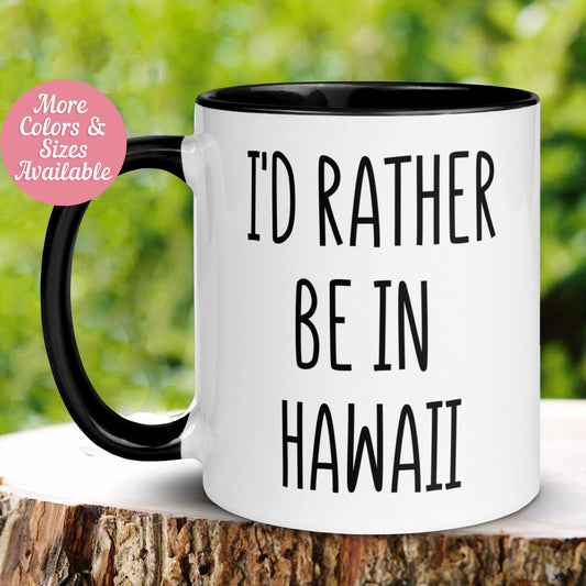 Hawaii Mug, Travel Mug, Hawaiian Mugs, I'd Rather Be In Hawaii Mug - Zehnaria - FUNNY HUMOR - Mugs