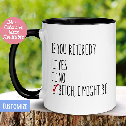 Retirement Mug, Is You Retired Mug, Bitch I Might Be Mug, Retired Mug - Zehnaria - CAREER & EDUCATION - Mugs