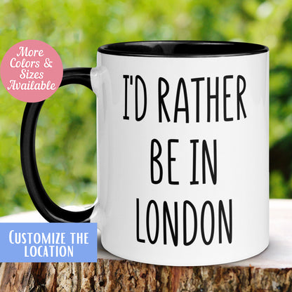 London Mug, I'd Rather Be In London Mug, England Europe Travel Mug, Vacation Mug - Zehnaria - HOBBIES & TRAVEL - Mugs