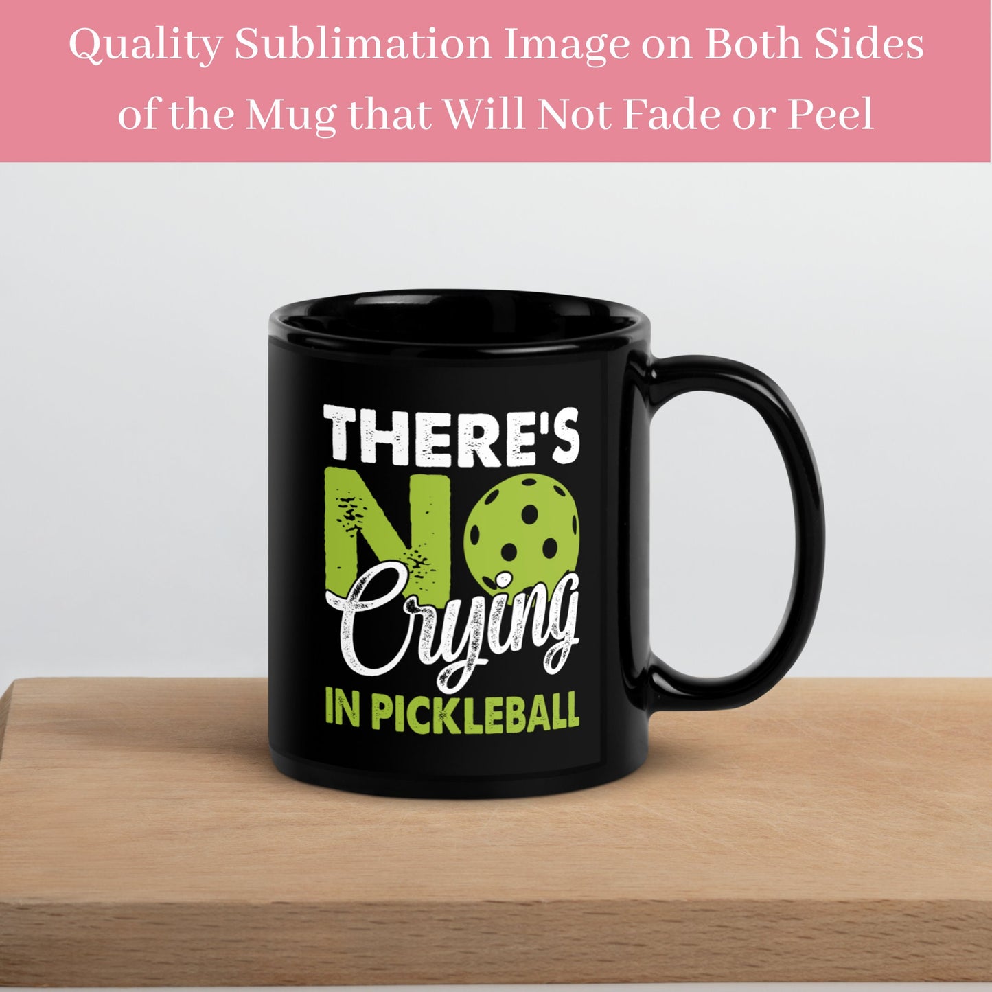 There's No Crying in Pickleball Mug, Funny Mug, Black Hobby Mug, Pickleball Lover - Zehnaria - HOBBIES & TRAVEL - Mugs