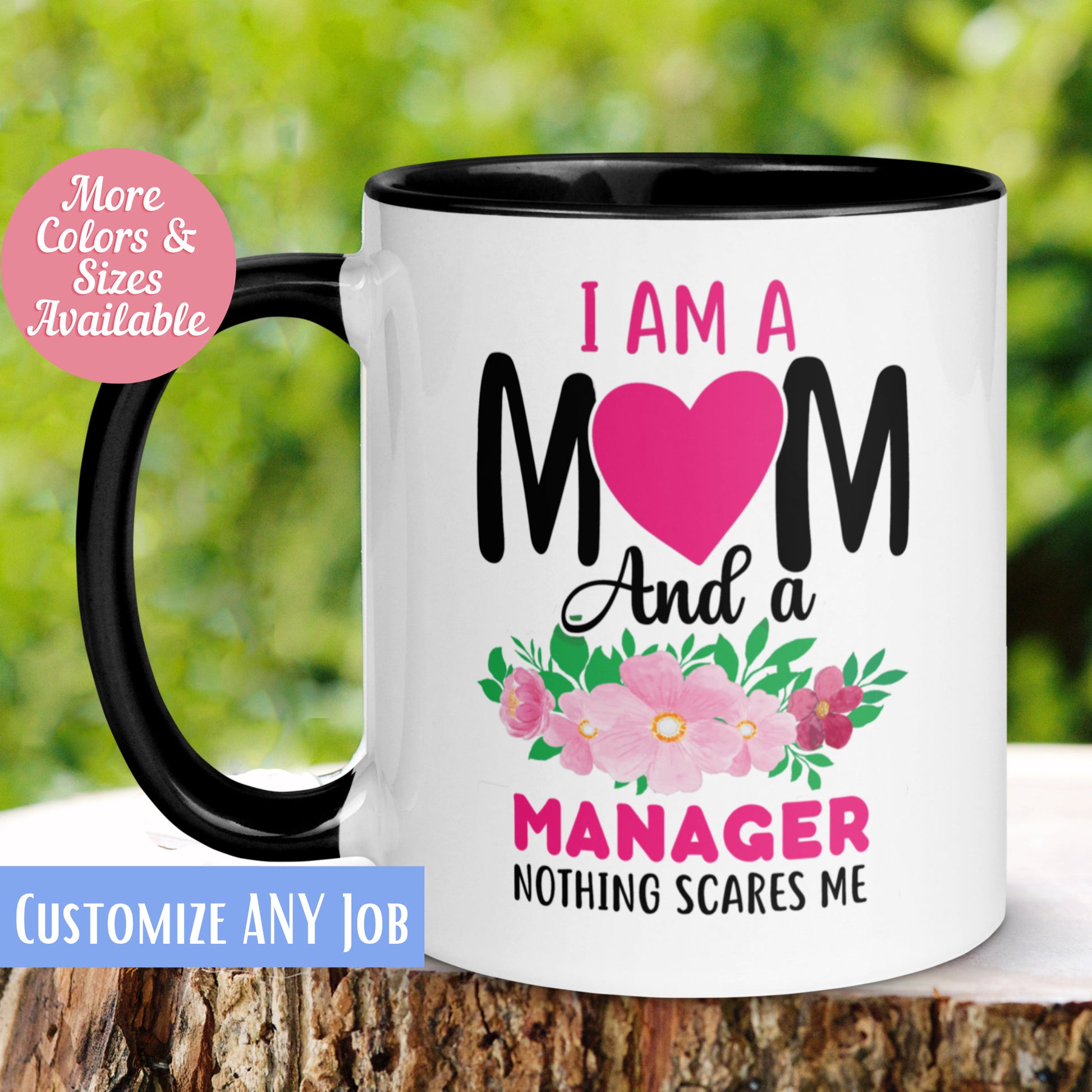 Mom Mug, Manager Mug, Nothing Scares Me Mug, Personal Custom Mug - Zehnaria - CAREER & EDUCATION - Mugs