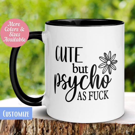 Funny Girlfriend Mug, Cute but Psycho as Fuck Mug, Coffee Cup, Birthday Gift for Dad Mom - Zehnaria - FUNNY HUMOR - Mugs