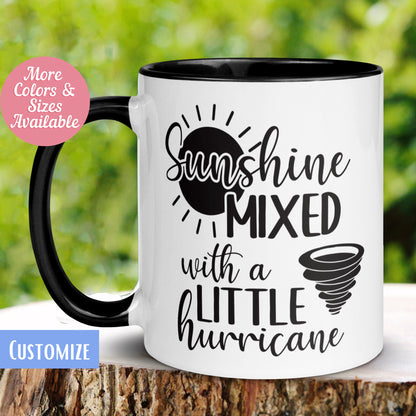 Funny Coffee Mug, Sunshine Mixed With a Little Hurricane Mug, Sarcastic Tea Cup, Ceramic Mug - Zehnaria - FUNNY HUMOR - Mugs