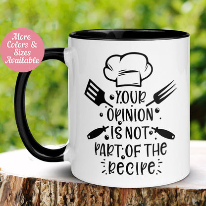 Bakers Mug, Your Opinion Is Not Part Of The Recipe, Funny Kitchen Mug for Cooking Baking Gift for Chef Baker Birthday Gift, 352 - Zehnaria - HOBBIES & TRAVEL - Mugs