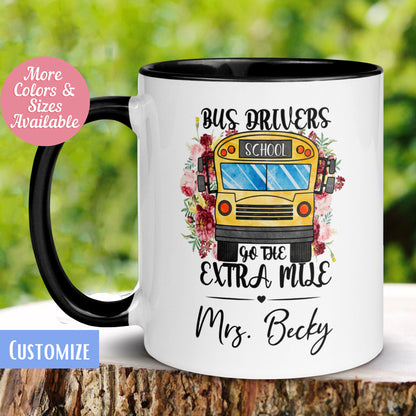 Bus Driver Mug, Bus Drivers Go The Extra Mile, School Bus Driver Mug, Personalized Custom Mug - Zehnaria - CAREER & EDUCATION - Mugs