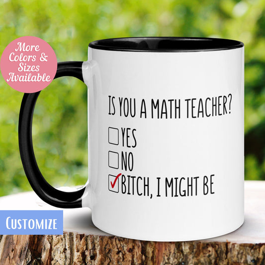 Teacher Mug, Is You a Teacher Mug, Bitch I Might Be Mug, Science Math English - Zehnaria - CAREER & EDUCATION - Mugs