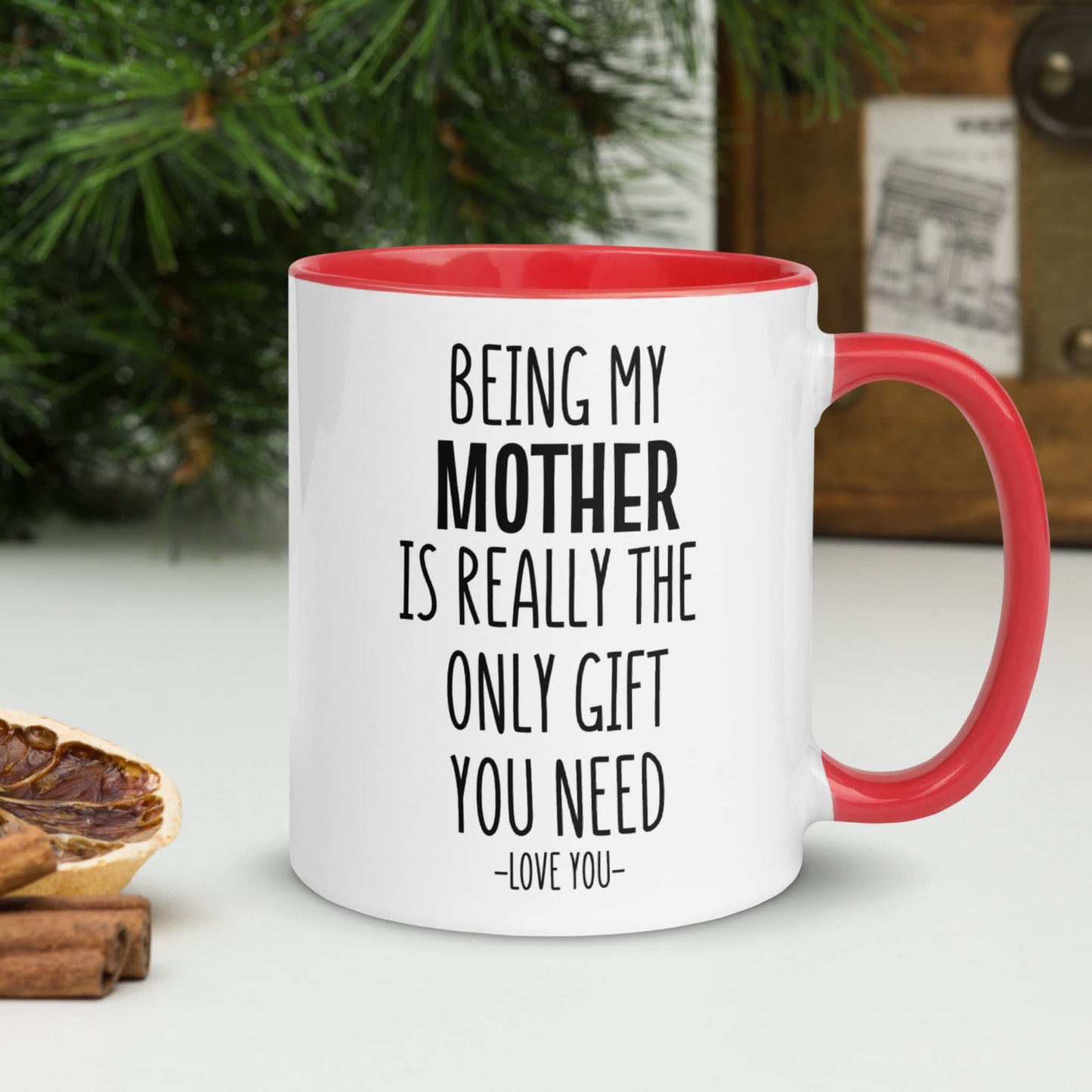 Mom Mug, Being My Mom Is Really The Only Gift You Need, Mom Gifts, Gift for Mom - Zehnaria - FAMILY & FRIENDS - Mugs