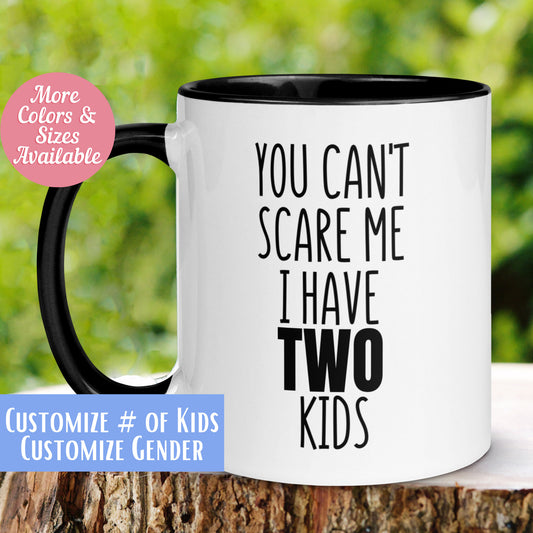 Mom Mug, Dad Mug, Funny Gift Mug, You Can't Scare Me I Have Kids Mug - Zehnaria - FUNNY HUMOR - Mugs