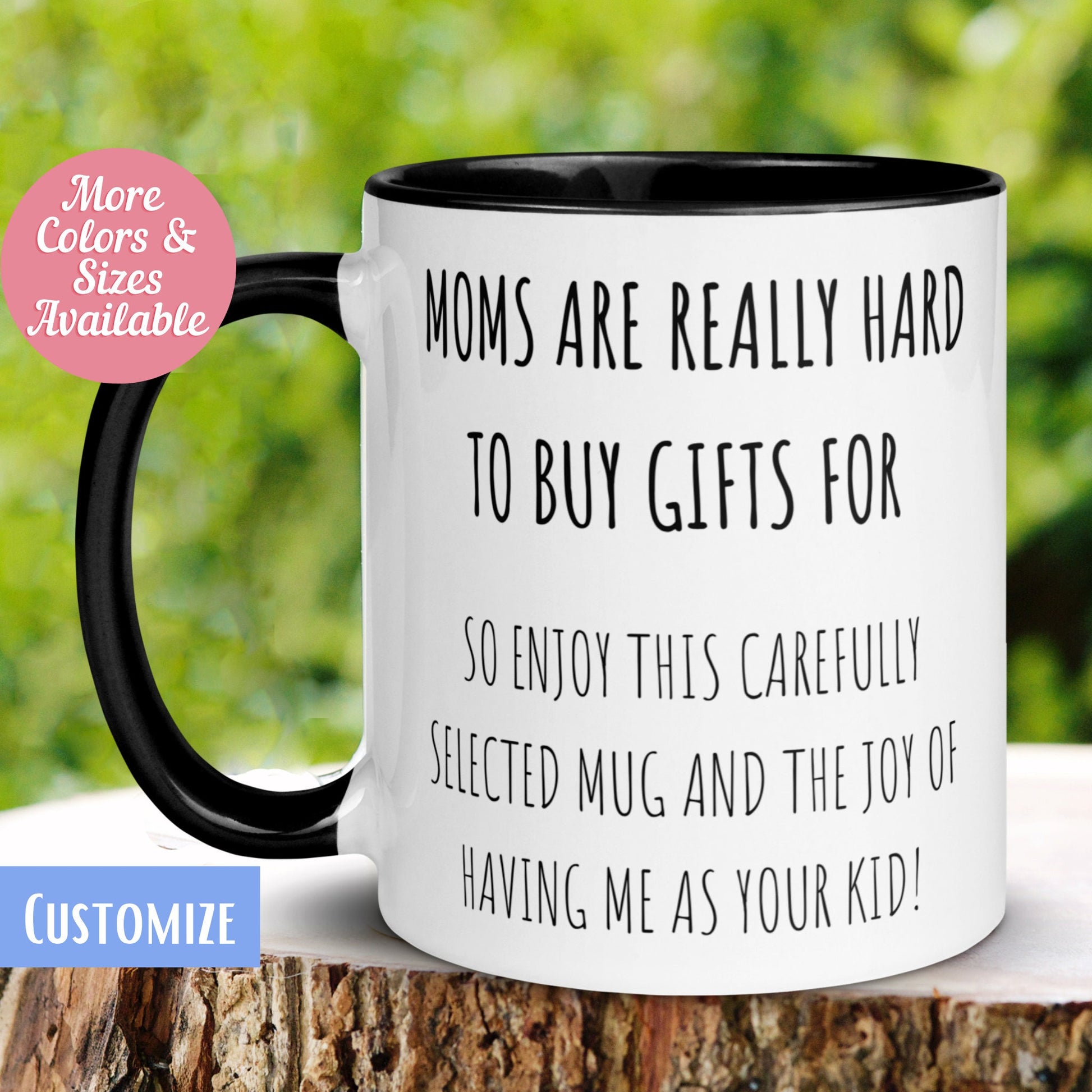 Mothers Day Mug, Mom Mug, Moms Are Really Hard to Buy Gifts For Mug, Gift for Mom StepMom - Zehnaria - FAMILY & FRIENDS - Mugs