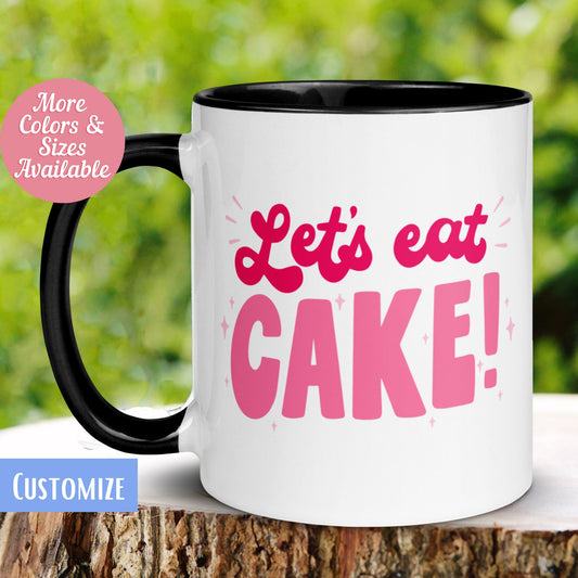 Birthday Party Mug, Lets Eat Cake Mug, Happy Cheerful Mug, Birthday Cake Mug - Zehnaria - BIRTHDAY & ZODIAC - Mugs