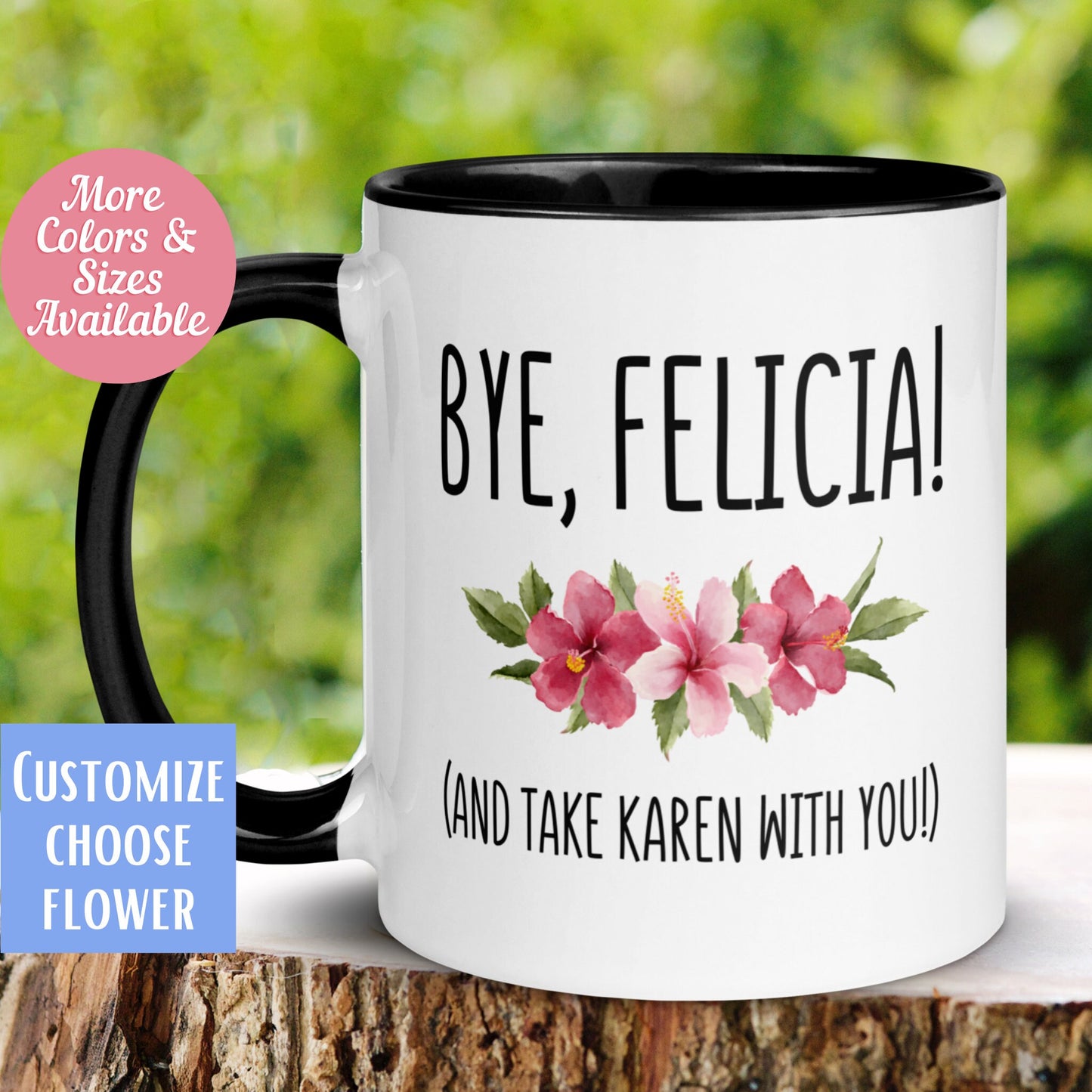 Funny Office Mug, Bye Felicia Mug, Take Karen with You Mug, Floral Mug - Zehnaria - OFFICE & WORK - Mugs