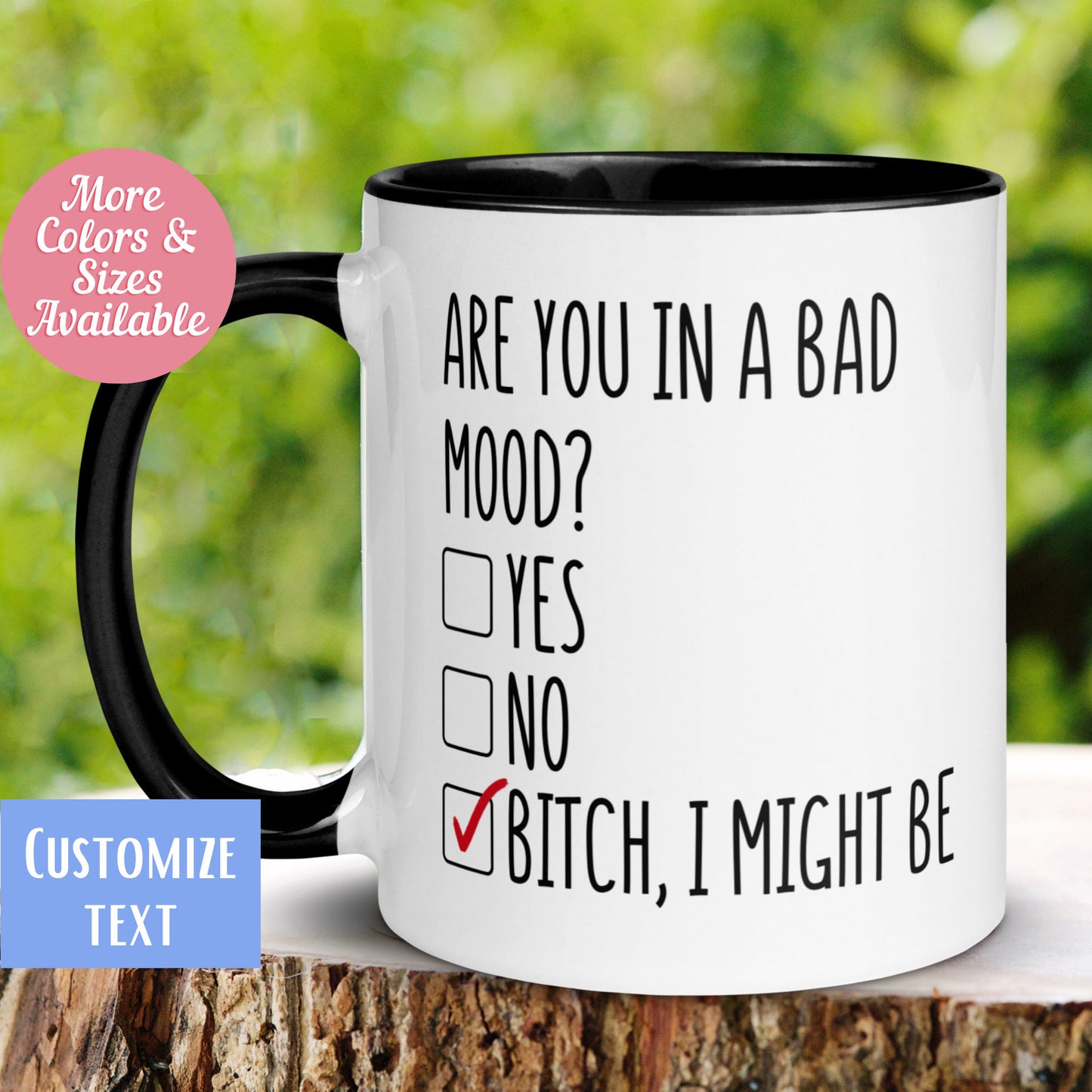 Are You In A Bad Mood Mug, Bitch I Might Be Mug, Funny Coffee Mug, Sarcastic Mug - Zehnaria - FUNNY HUMOR - Mugs