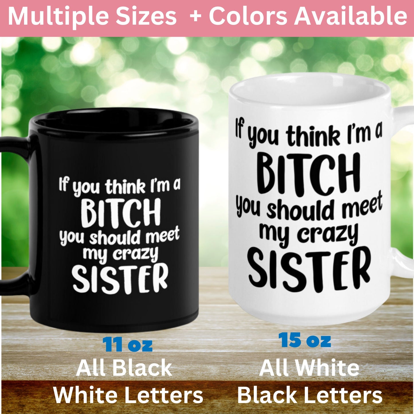 Sister Mug, Bitch Mug, 15oz 11 oz, Funny Sarcastic Sassy Gift - Zehnaria - FAMILY & FRIENDS - Mugs