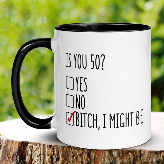 50th Birthday Gift, Is You 50, Bitch I Might Be, 50 Years Old - Zehnaria - BIRTHDAY & ZODIAC - Mugs