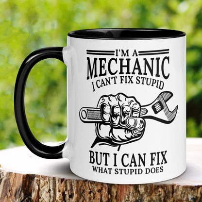 Mechanic Mug, I'm a Mechanic I Cant Fix Stupid, Auto Mechanic Mug, Dad Gifts - Zehnaria - CAREER & EDUCATION - Mugs