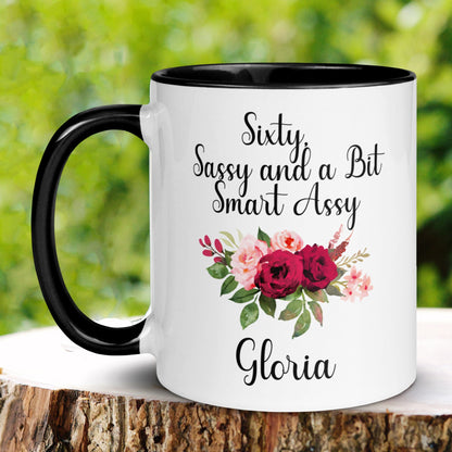 Sixty Sassy and a Bit Smart Assy Mug, 60th Birthday Mug, Sixty and Sassy, Custom Name Mug - Zehnaria - BIRTHDAY & ZODIAC - Mugs