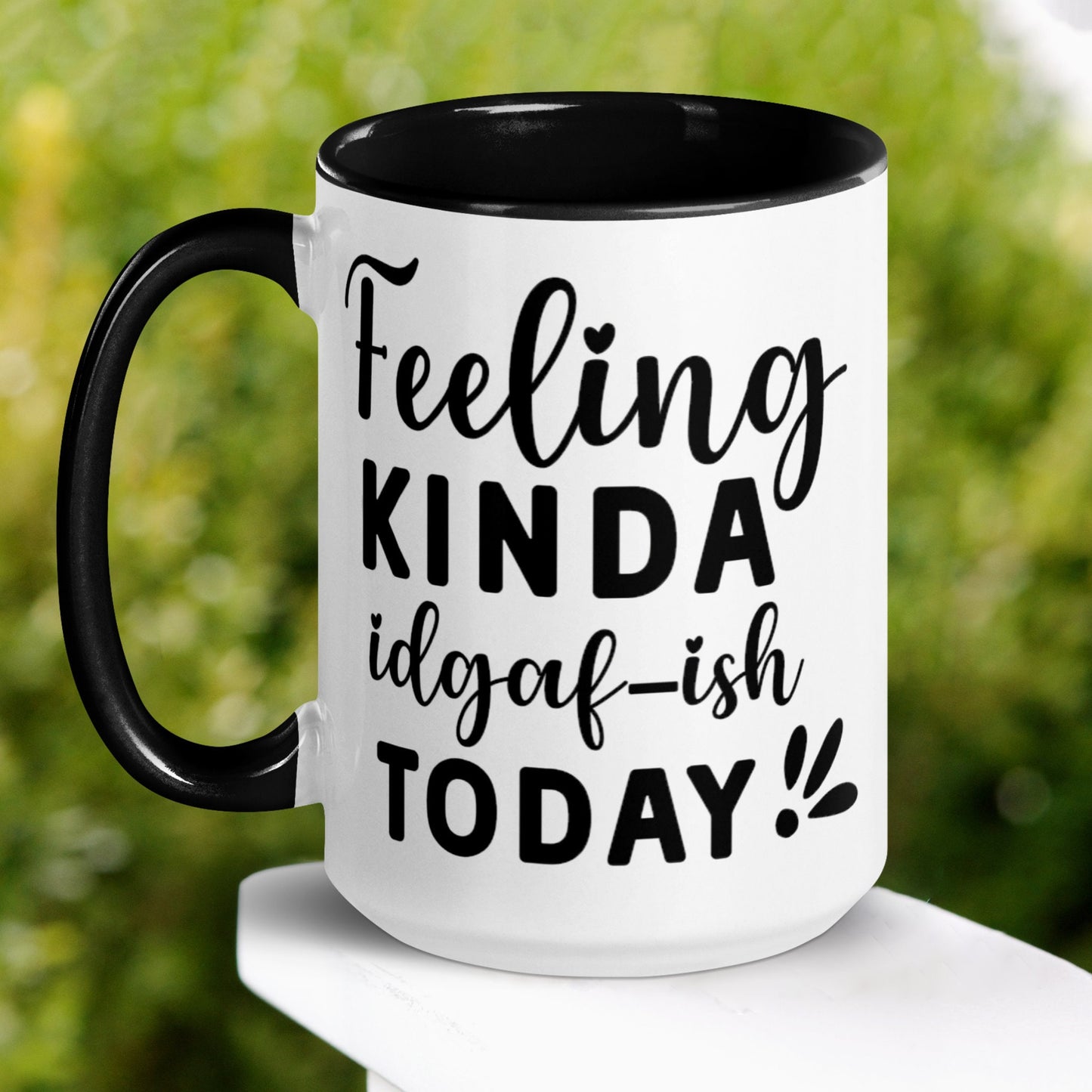 IDGAF mug, Feeling Kinda IDGAF-ish Today Mug, Funny Sarcastic Coffee Mug, Dont Give A Fuck Mug - Zehnaria - FUNNY HUMOR - Mugs