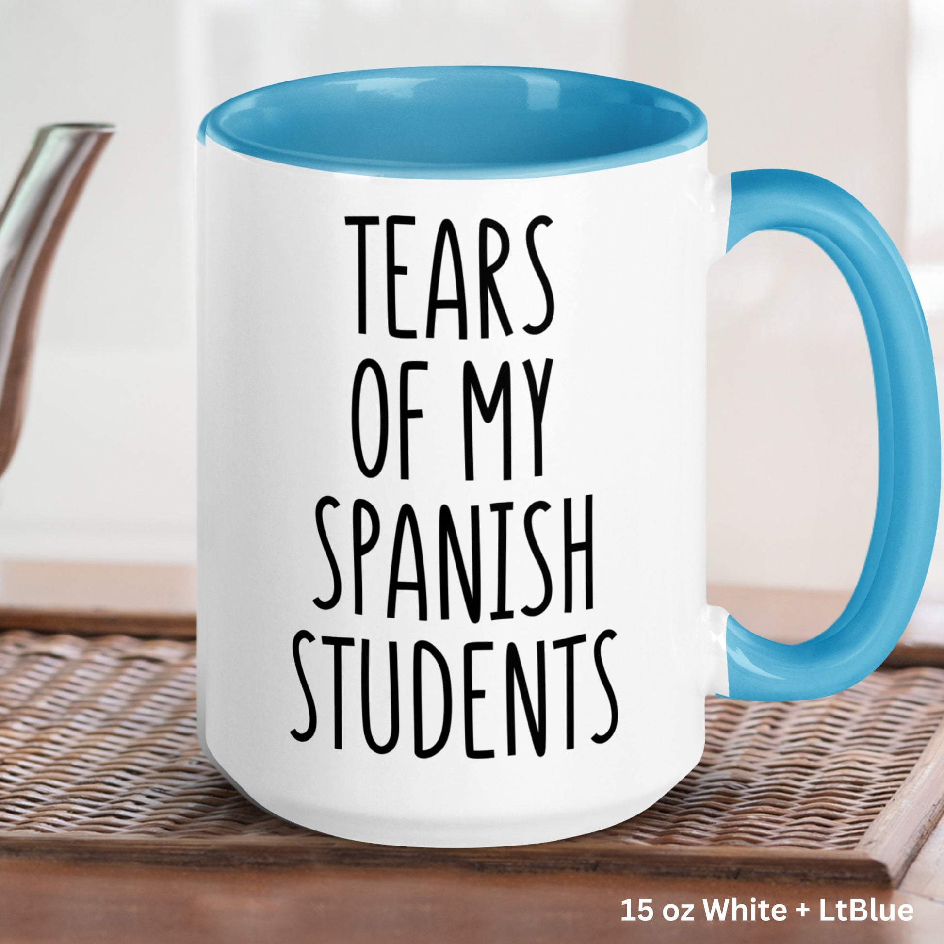 Spanish Teacher Gifts, Teacher Gifts, Spanish Teacher Mug, Tears of My Spanish Students - Zehnaria - CAREER & EDUCATION - Mugs