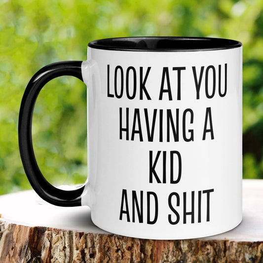 Mom To Be Mug, Look At You Having A Kid and Shit Mug, Funny Coffee Mug, Baby Shower Mug - Zehnaria - FAMILY & FRIENDS - Mugs