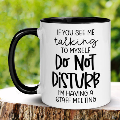 Office Mug, If You See Me Talking to Myself, Funny Coffee Mug, Work Humor - Zehnaria - OFFICE & WORK - Mugs