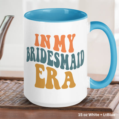 In My Bridesmaid Era, In My Era, Bridesmaid Gifts, Bridesmaid Proposal - Zehnaria - FUNNY HUMOR - Mugs