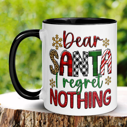 Dear Santa I Regret Nothing Mug, Christmas Gifts, Christmas Mug, Santa Claus Mug - Zehnaria - WINTER HOLIDAY - Mugs