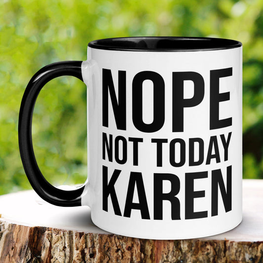 Karen Mug, Not Today Karen Mug, Not Today, Funny Karen Gifts - Zehnaria - FUNNY HUMOR - Mugs