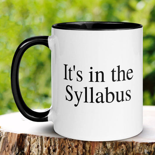 Teacher Mug, Professor Mug, Teacher Coffee Mug, Its in the Syllabus - Zehnaria - CAREER & EDUCATION - Mugs