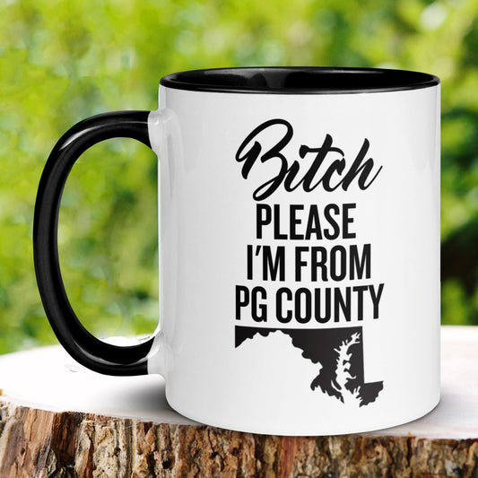 Bitch Please I'm From PG County Mug, Prince George's County, Funny Coffee Mug, Funny Gifts - Zehnaria - FUNNY HUMOR - Mugs