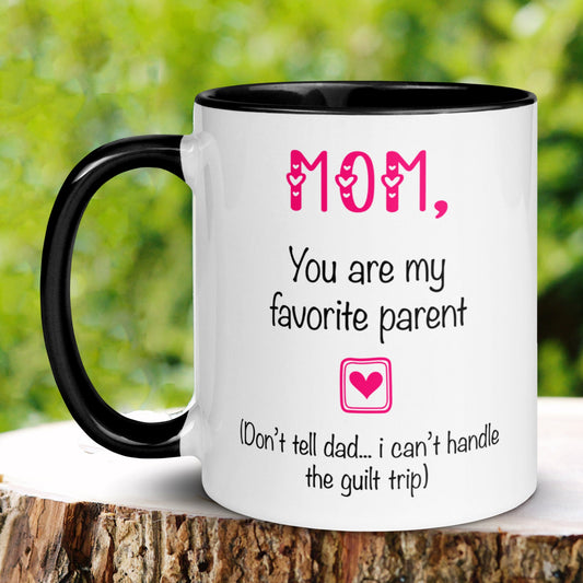 Mom You Are My Favorite Parent, Mothers Day Gift, Funny Coffee Mug, Birthday Mug - Zehnaria - FAMILY & FRIENDS - Mugs