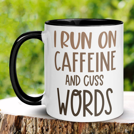 Funny Coffee Mug, I Run On Caffeine & Cuss Words Mug, Coffee Lover Gift, Sassy Mug - Zehnaria - FUNNY HUMOR - Mugs