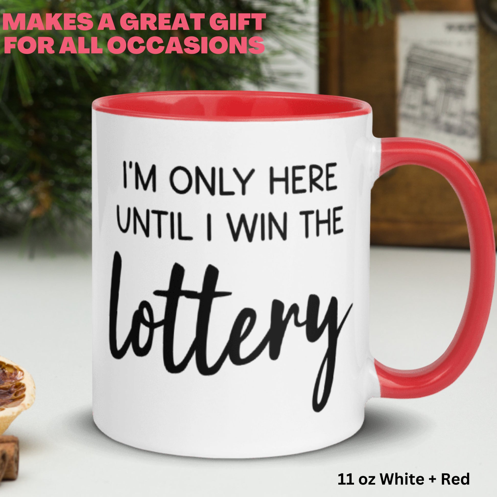 Funny Coffee Mug, Office Gift Ideas, I'm Only Here Until I Win The Lottery Mug, Sarcastic Work Mug - Zehnaria - FUNNY HUMOR - Mugs