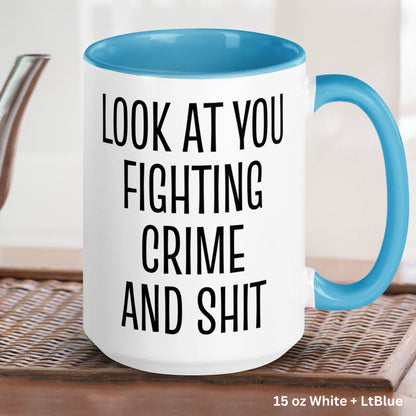 Police Office Mug, Look At You Fighting Crime and Shit Mug, FBI Mug, Government Agency Coffee Cup - Zehnaria - CAREER & EDUCATION - Mugs