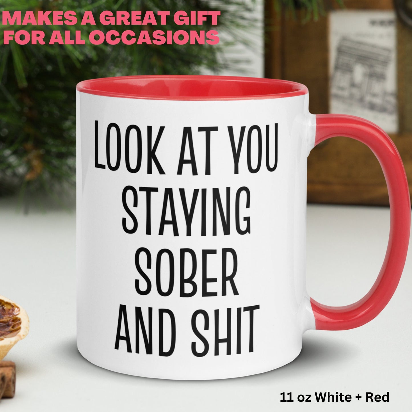 Sobriety Mug, Sobriety Gift, Look At You Staying Sober & Shit, Anniversary Gift - Zehnaria - SOBRIETY - Mugs