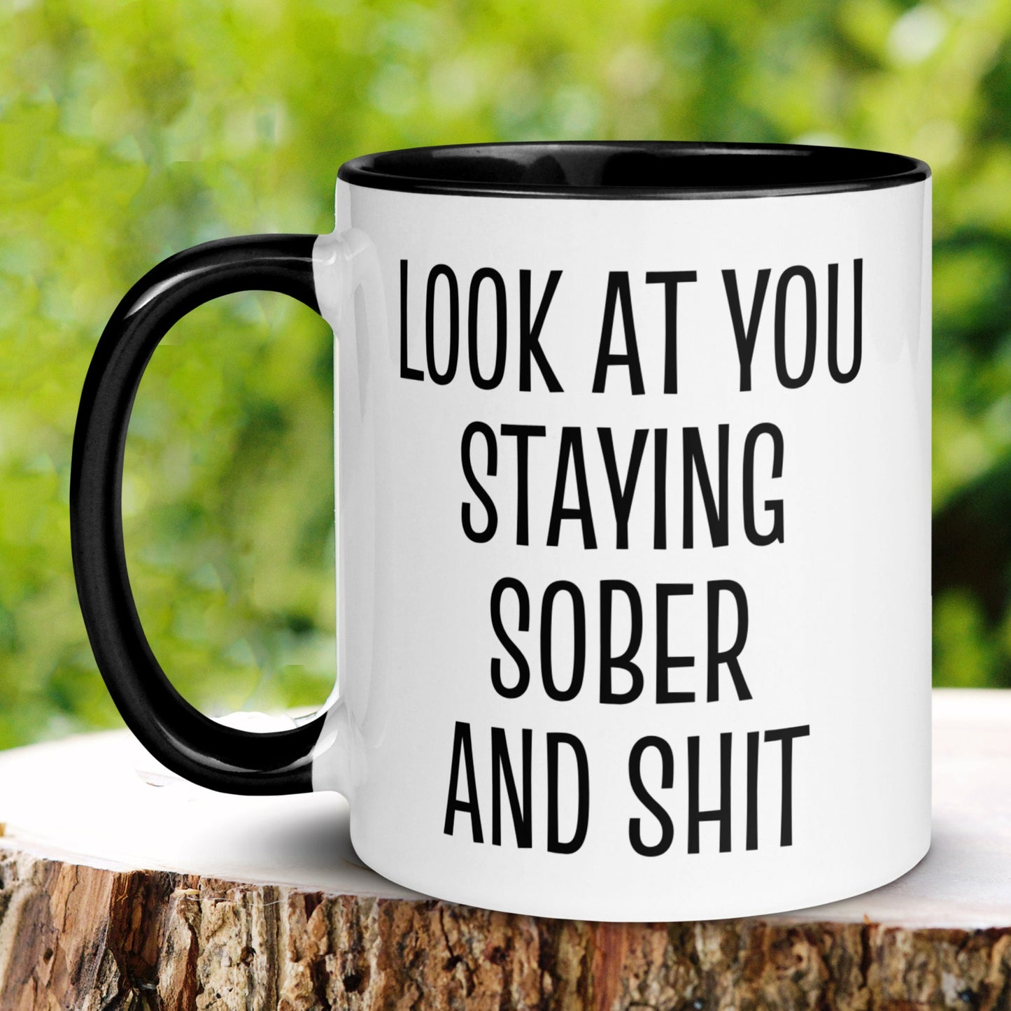 Sobriety Mug, Sobriety Gift, Look At You Staying Sober & Shit, Anniversary Gift - Zehnaria - SOBRIETY - Mugs