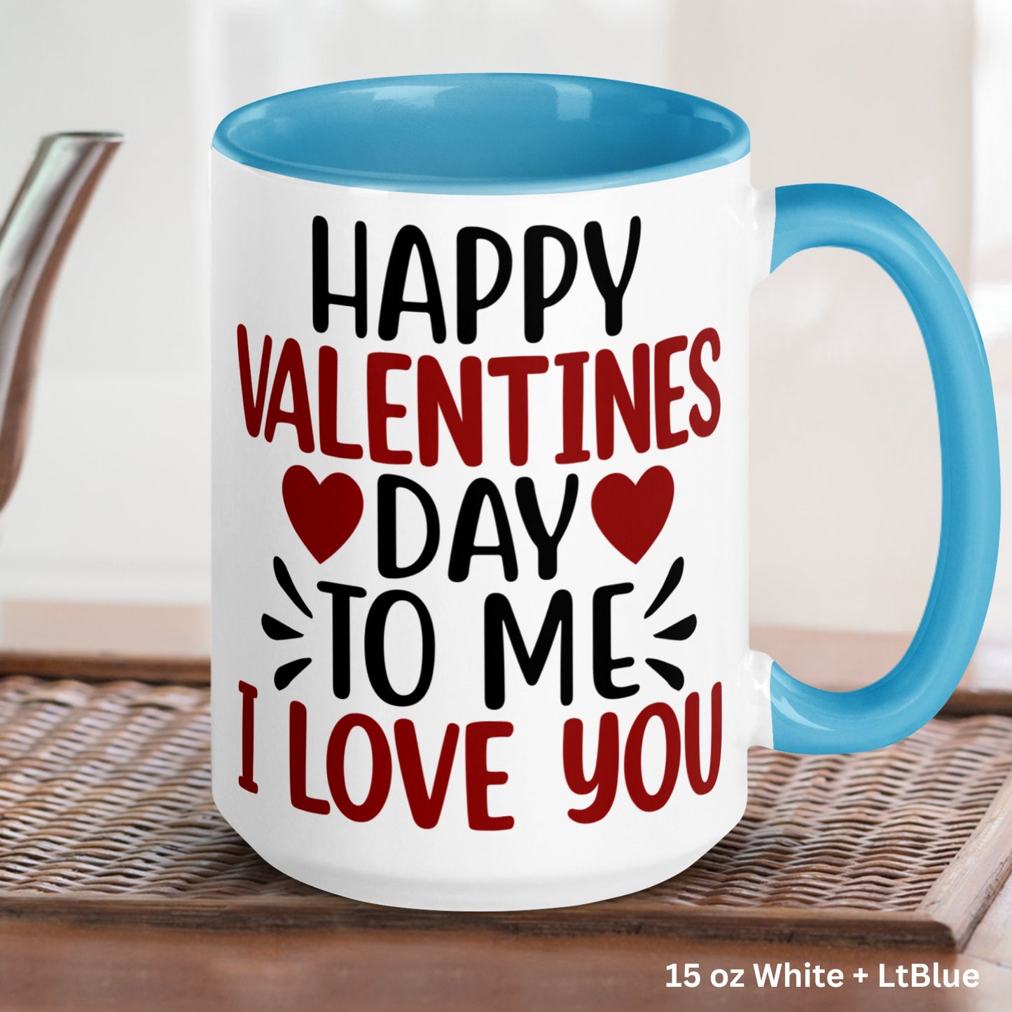 Valentine's Day Mug, Happy Valentine's Day To Me I Love You Mug, Love Gift, Self Care Coffee Mug - Zehnaria - MORE HOLIDAYS & SEASONS - Mugs