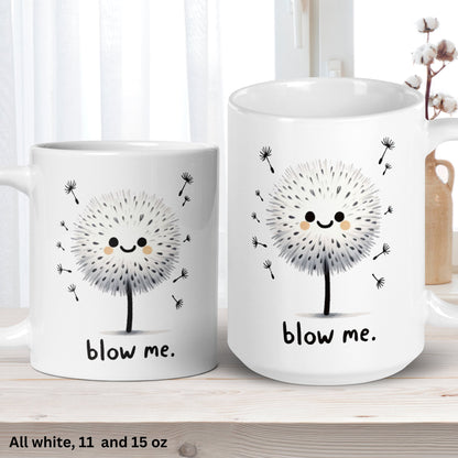 Blow Me, Funny Coffee Mug, Funny Gifts, Adult Humor - Zehnaria - FUNNY HUMOR - Mugs